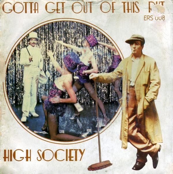 High Society  - Gotta Get Out Of This Rut
