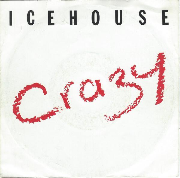 Icehouse - Crazy