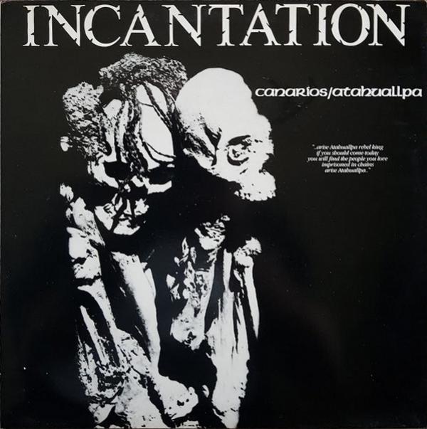 Incantation  - Canarios/Atahuallpa