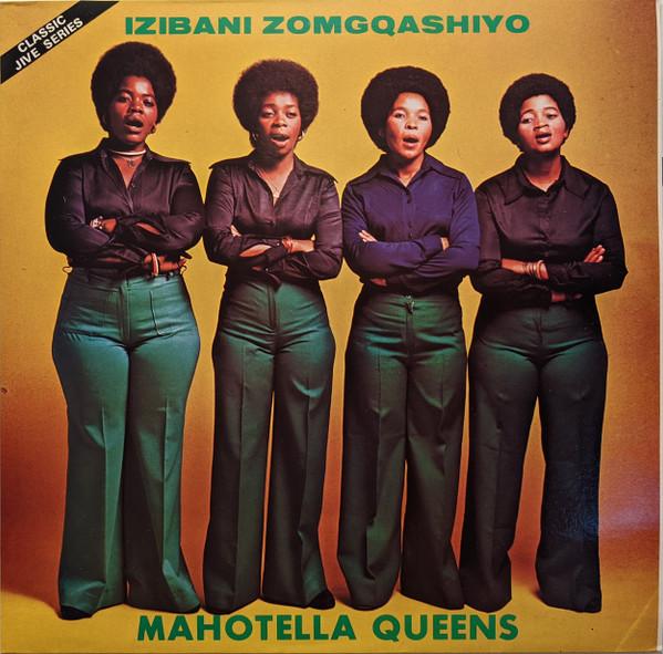 Mahotella Queens - Izibani Zomgqashiyo