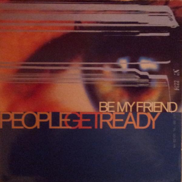 People Get Ready - Be My Friend