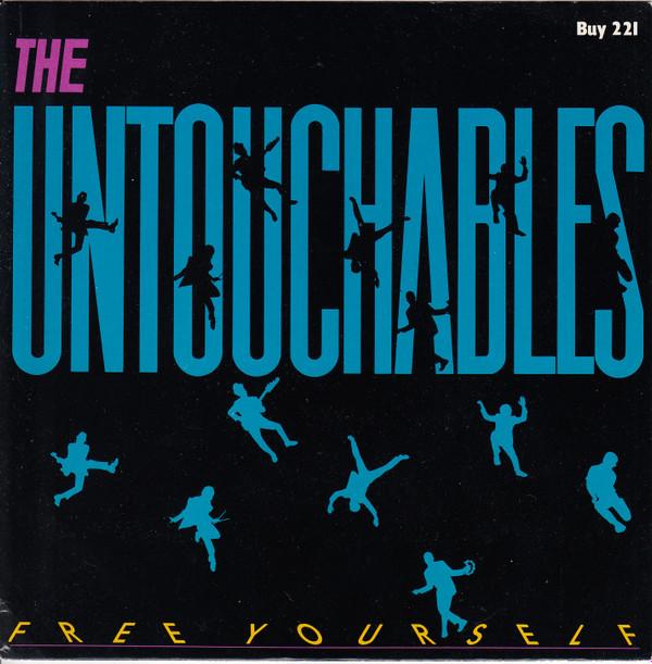 The Untouchables  - Free Yourself